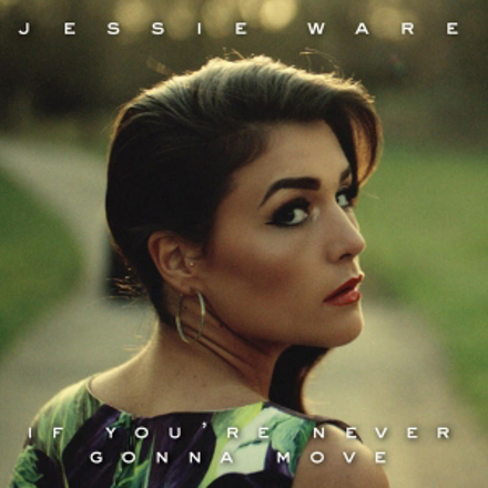 Jessie Ware - If You're Never Gonna Move