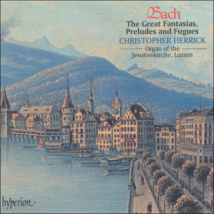 Bach: The Great Fantasias, Preludes & Fugues