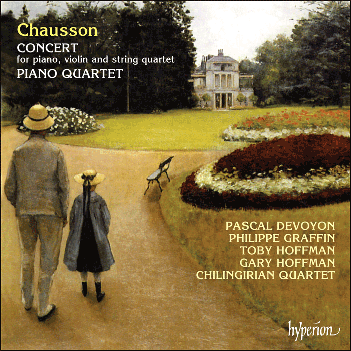 Chausson: Concert & Piano Quartet