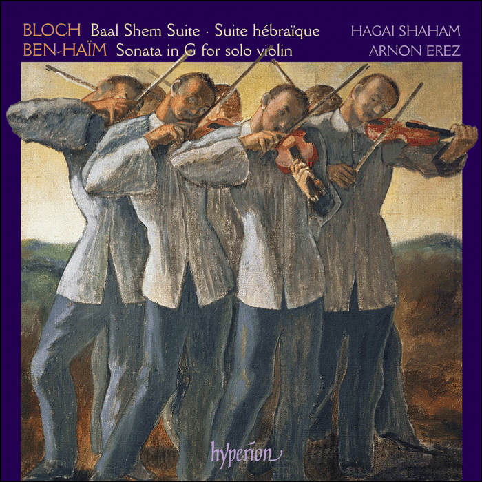 Bloch & Ben-Haïm: Violin Music