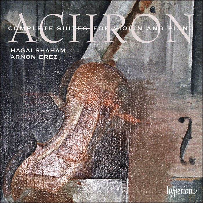 Achron: Complete Suites for violin and piano