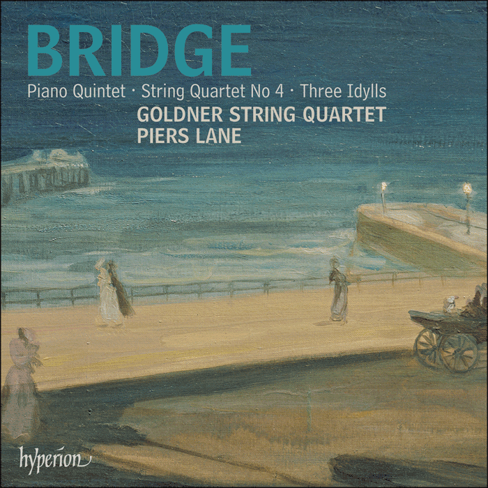 Bridge: Piano Quintet, String Quartet & Idylls