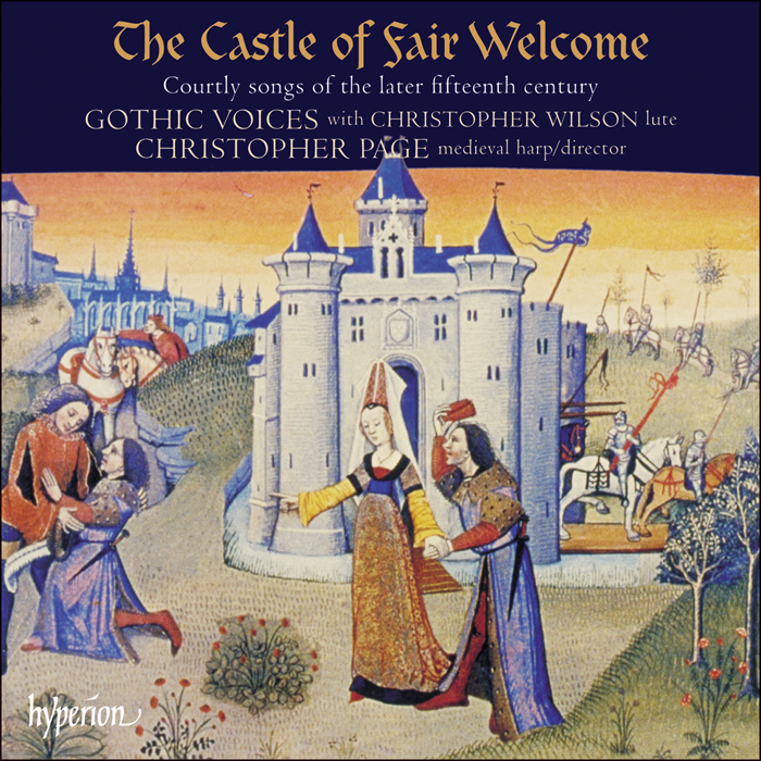 The Castle of Fair Welcome – Courtly songs of the later fifteenth century
