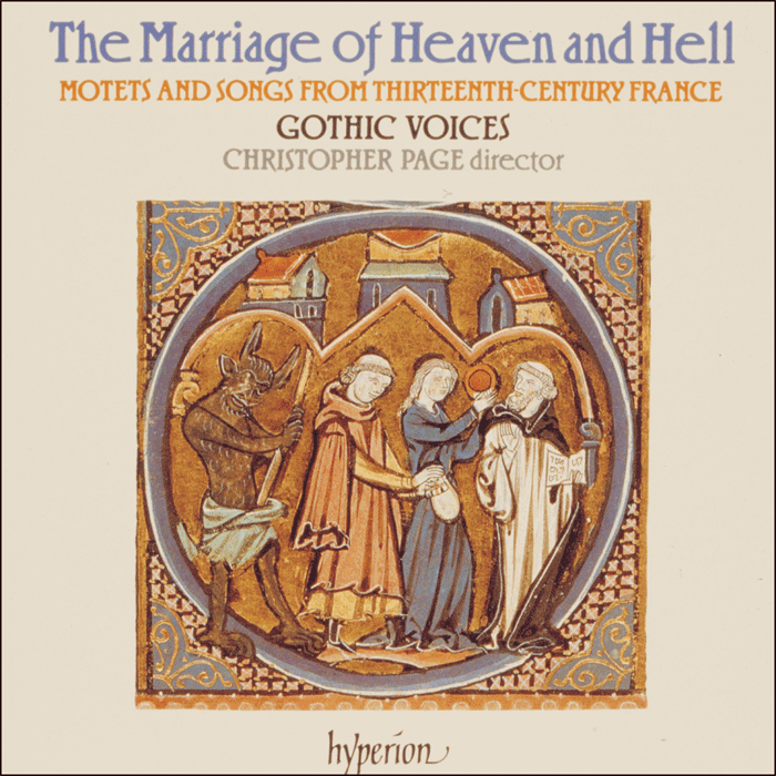 The Marriage of Heaven and Hell – Motets and songs from thirteenth-century France