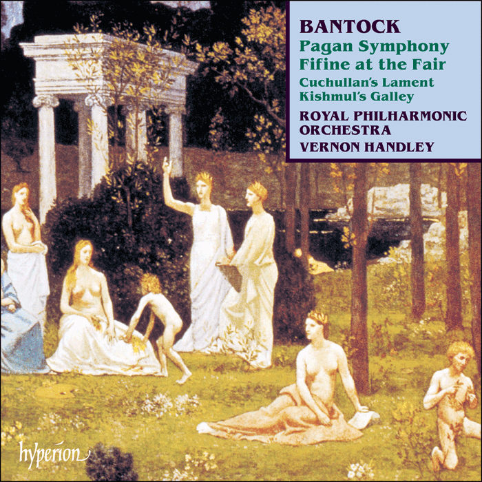 Bantock: Pagan Symphony