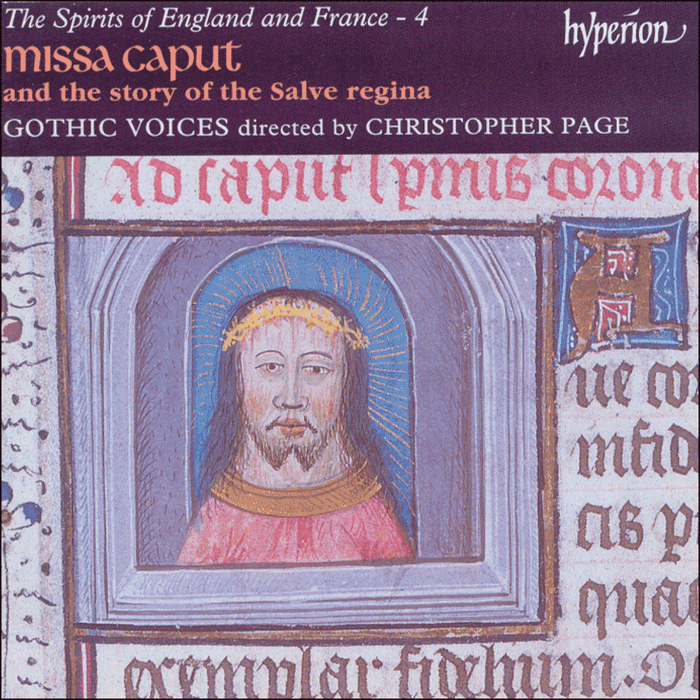 The Spirits of England & France, Vol. 4 – Missa Caput and the story of the Salve regina