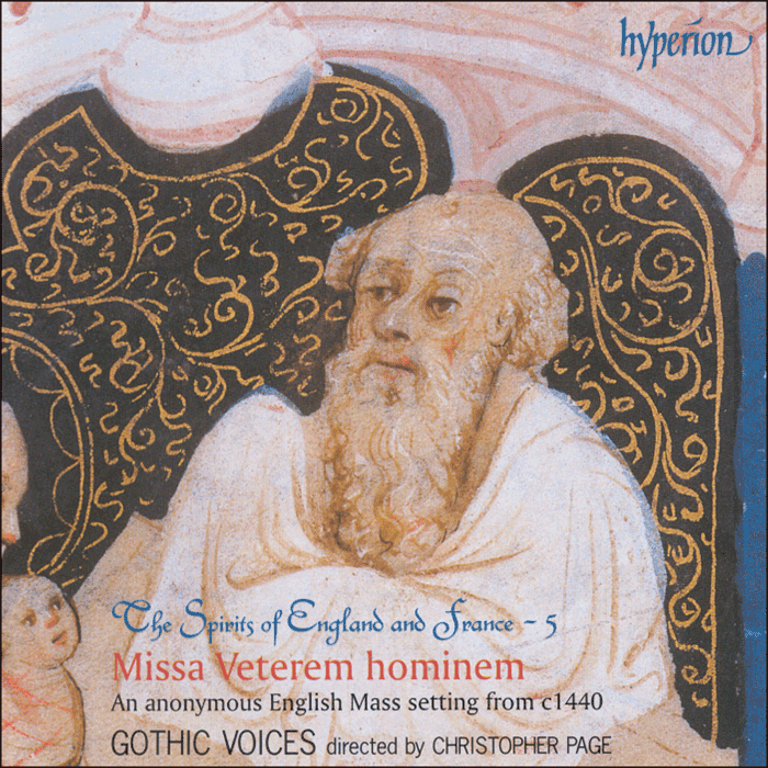 The Spirits of England & France, Vol. 5 – Missa Veterem hominem and other fifteenth-century English music