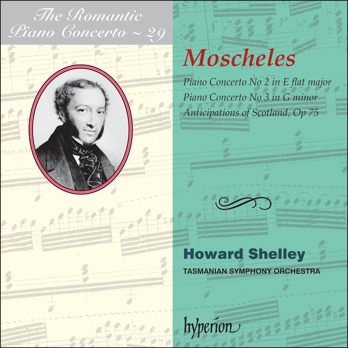 Moscheles: Piano Concertos Nos 2 & 3
