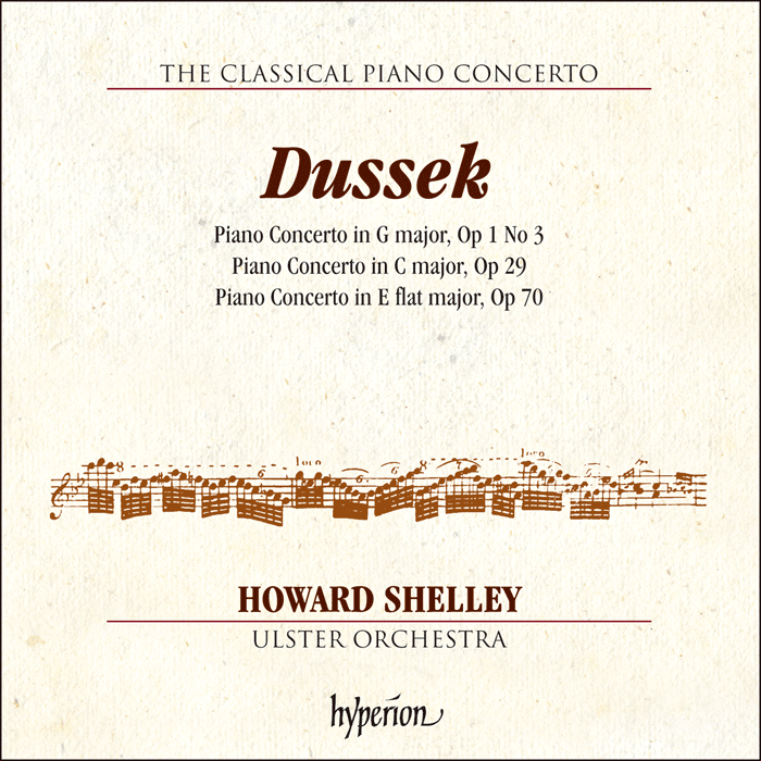 Dussek: Piano Concertos Opp 1/3, 29 & 70