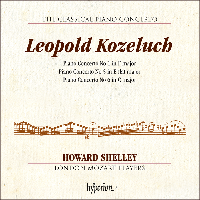 Kozeluch: Piano Concertos Nos 1, 5 & 6