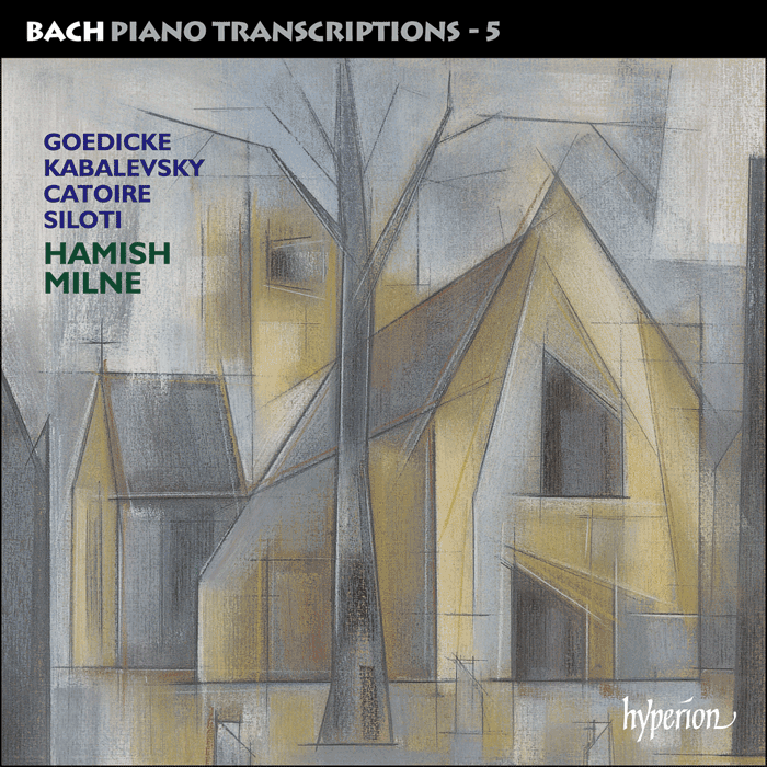 Bach: Piano Transcriptions, Vol. 5 - Goedicke, Kabalevsky, Catoire & Siloti – Russian Bach Piano Transcriptions