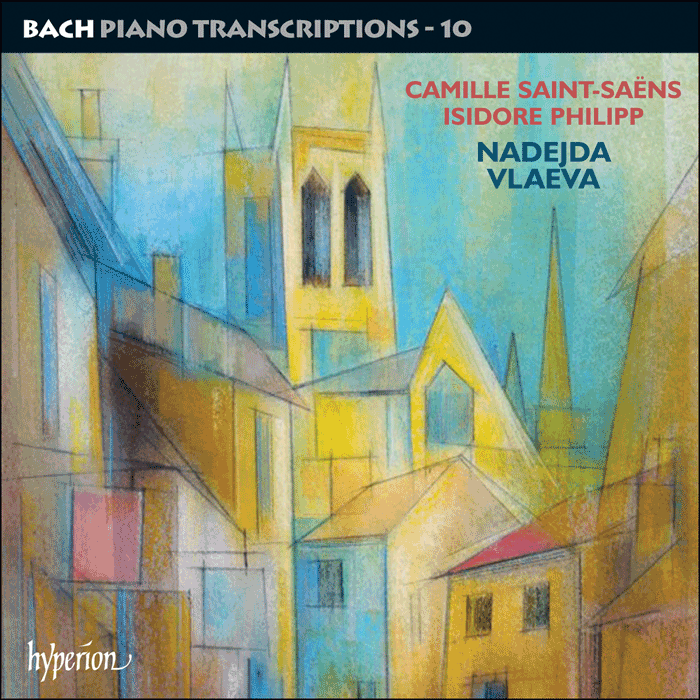 Bach: Piano Transcriptions, Vol. 10 - Saint-Saëns & Philipp