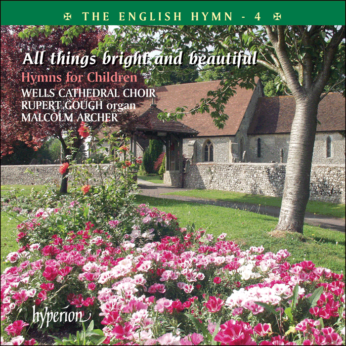 The English Hymn, Vol. 4 - All things bright and beautiful – Hymns for Children