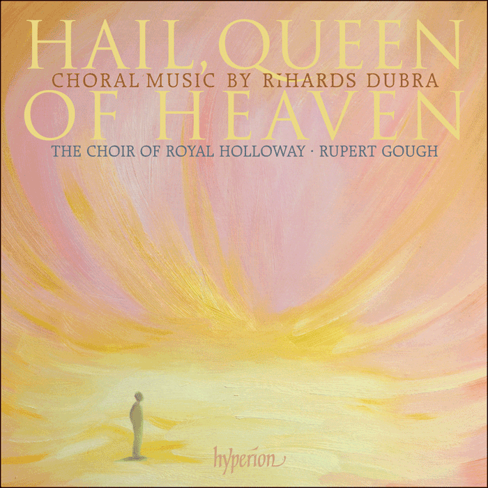 Dubra: Hail, Queen of Heaven & other choral works