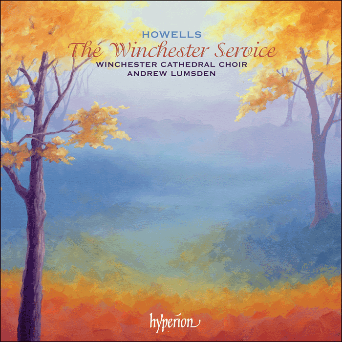 Howells: The Winchester Service & other late works