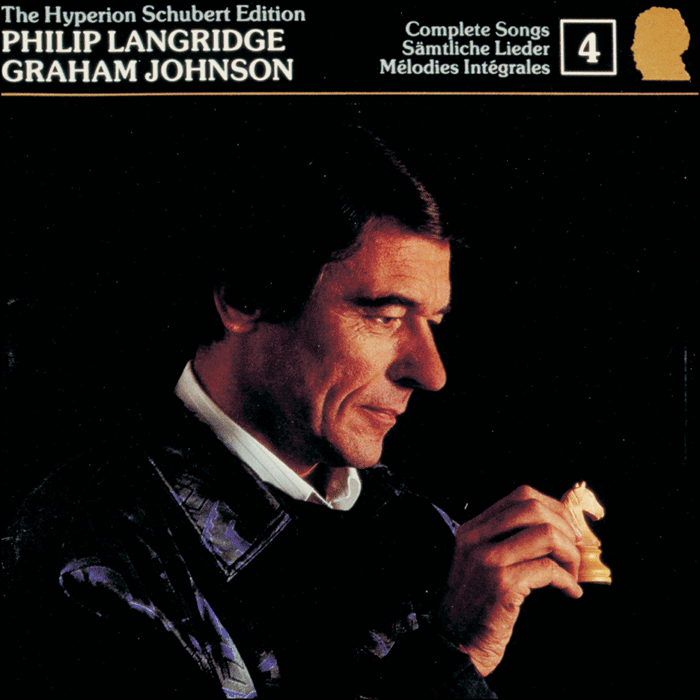 Schubert: The Hyperion Schubert Edition, Vol. 4 - Philip Langridge – Schubert & his Friends II