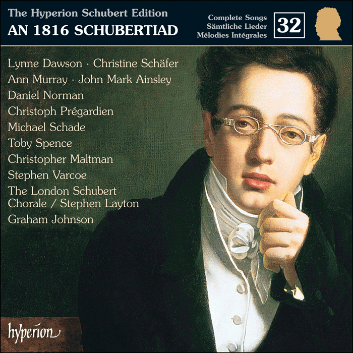 Schubert: The Hyperion Schubert Edition, Vol. 32 – An 1816 Schubertiad