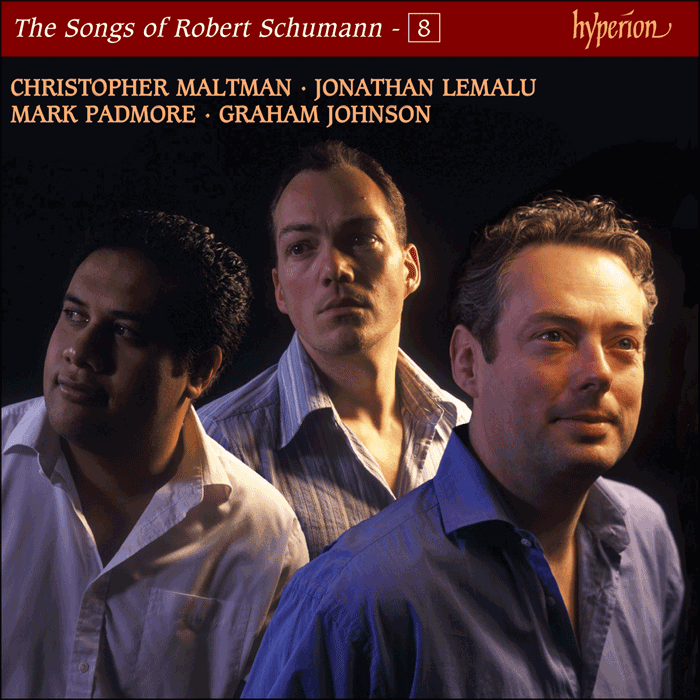 Schumann: The Complete Songs, Vol. 8 - Christopher Maltman, Jonathan Lemalu & Mark Padmore