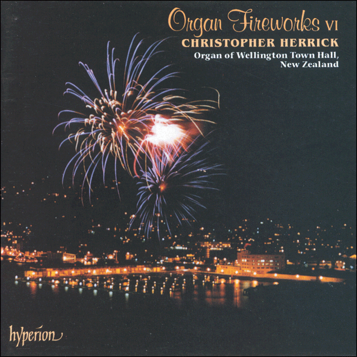 Organ Fireworks, Vol. 6 – Organ of Wellington Town Hall, New Zealand