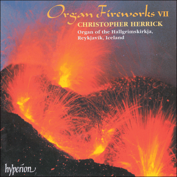 Organ Fireworks, Vol. 7 – Organ of the Hallgrímskirkja, Reykjavík, Iceland