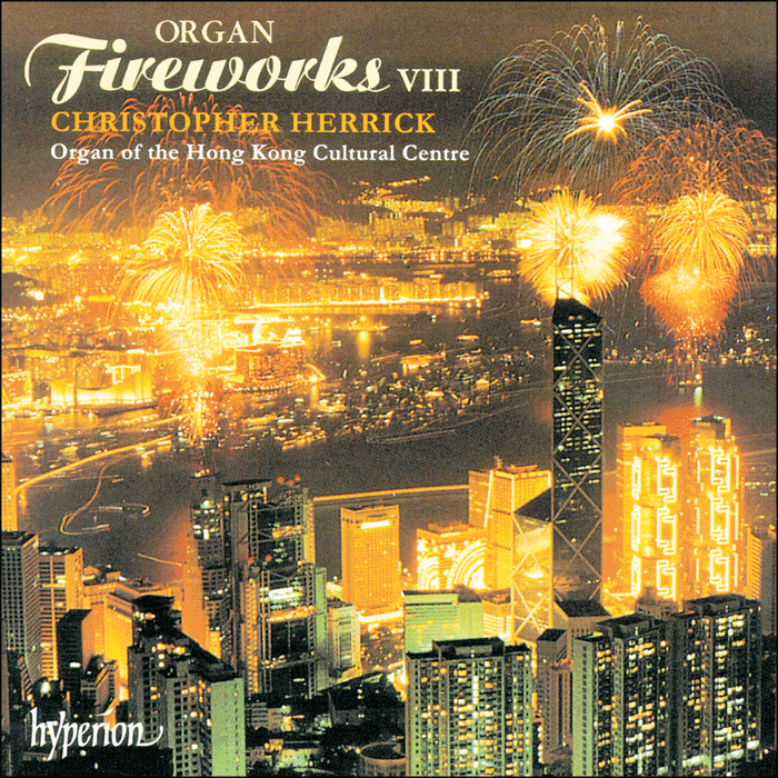 Organ Fireworks, Vol. 8 – Organ of the Hong Kong Cultural Centre