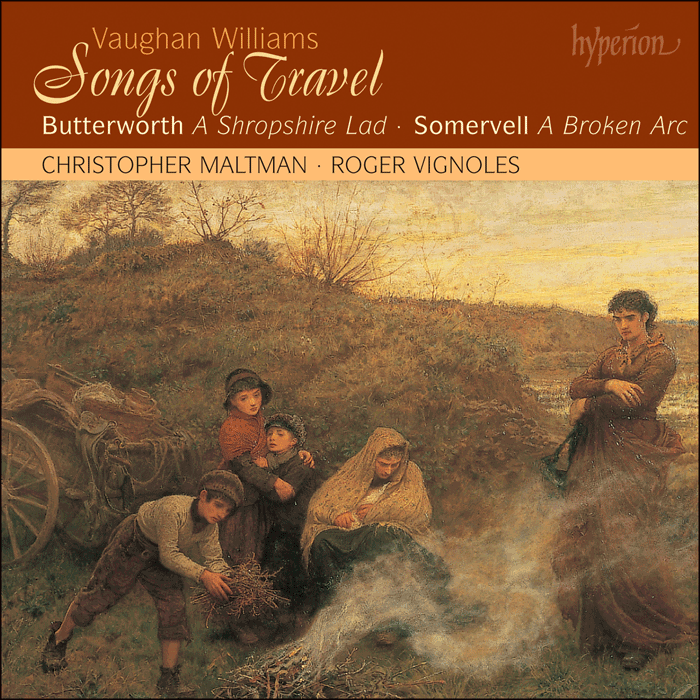 Vaughan Williams: Songs of Travel; Butterworth: A Shropshire Lad