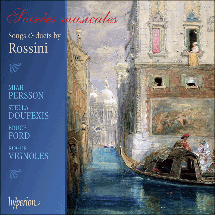 Rossini: Soirées musicales – Songs and duets by Rossini