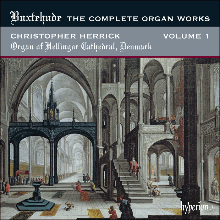 Buxtehude: The Complete Organ Works, Vol. 1 - Helsingor Cathedral, Denmark