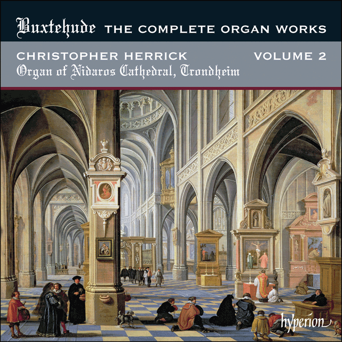 Buxtehude: The Complete Organ Works, Vol. 2 - Nidaros Cathedral, Trondheim