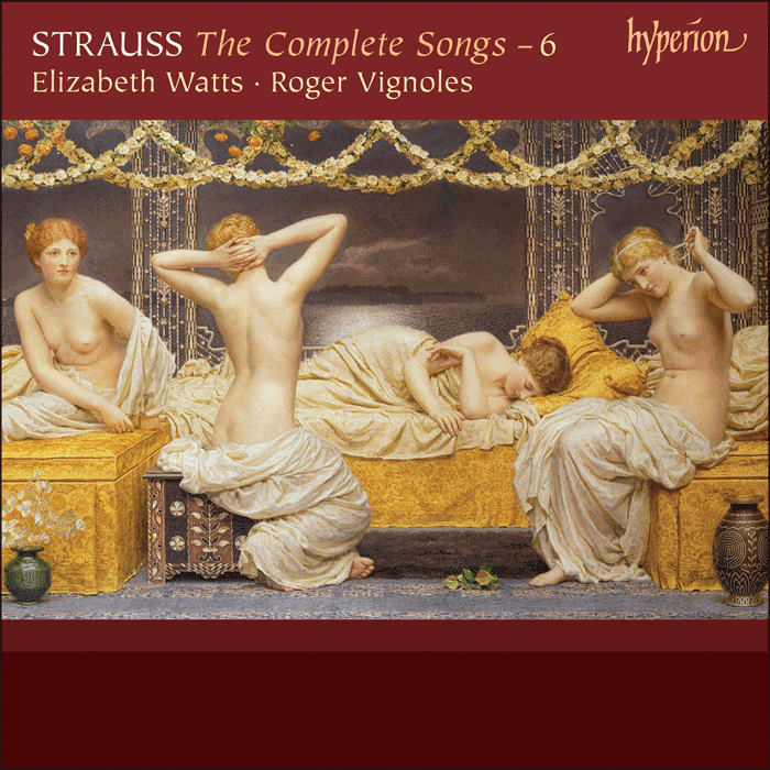 Strauss (R): The Complete Songs, Vol. 6 - Elizabeth Watts