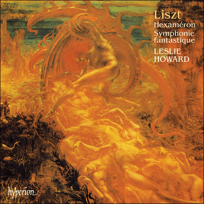 Liszt: The complete music for solo piano, Vol. 10 - Hexaméron & Symphonie fantastique