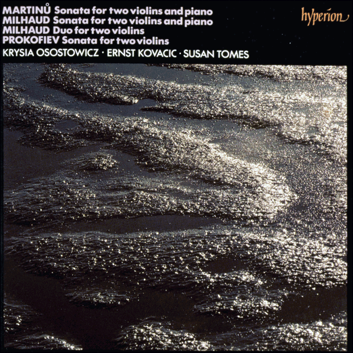Milhaud: Sonata & Duo; Prokofiev: Sonata for two violins; Martinů: Sonatina