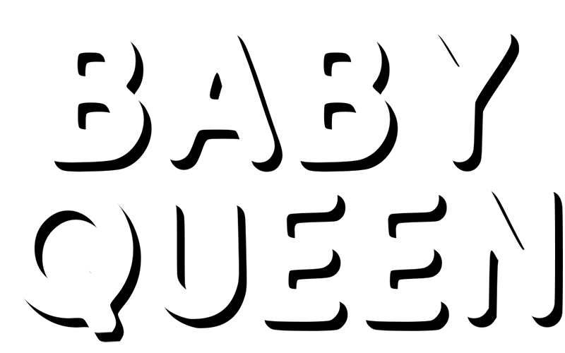 BABY QUEEN