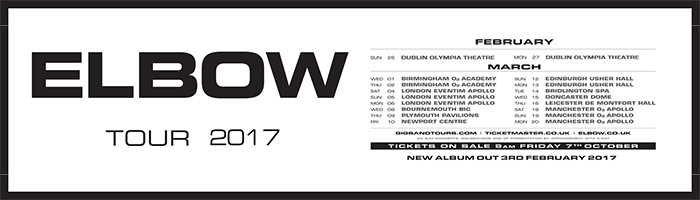 ELBOW ANNOUNCE UK AND IRELAND TOUR DATES AND NEW ALBUM FOR 2017
