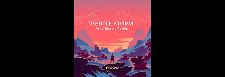 ELBOW_gentlestorm_wildbeastsremix900_2