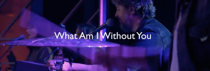 ‘What Am I Without You’ Video