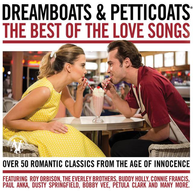 Dreamboats & Petticoats - The Best of The Love Songs