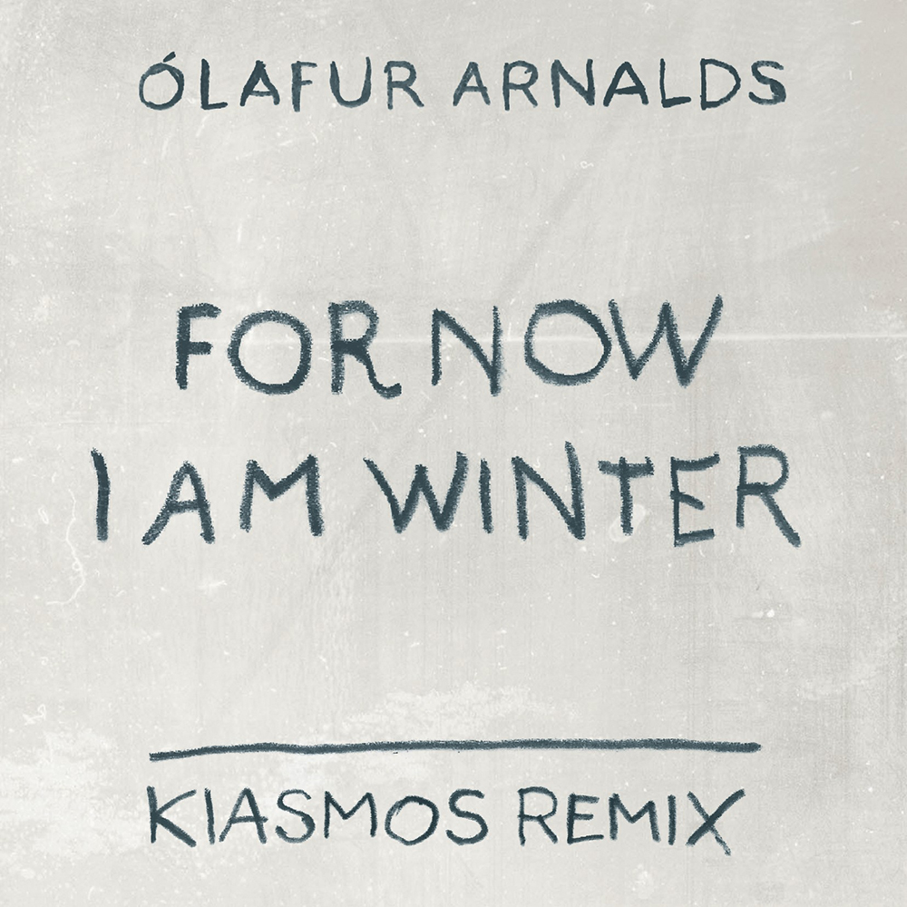 For Now I Am Winter (Kiasmos Remix)