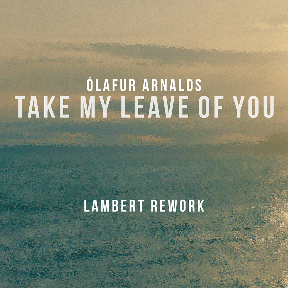 Take My Leave Of You (Lambert Rework)