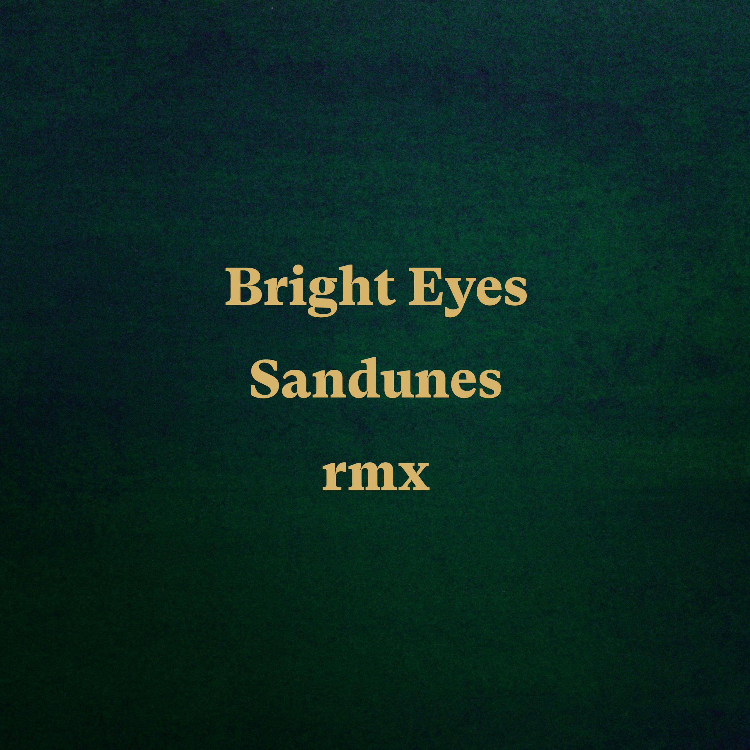 Bright Eyes (Sandunes Remix)