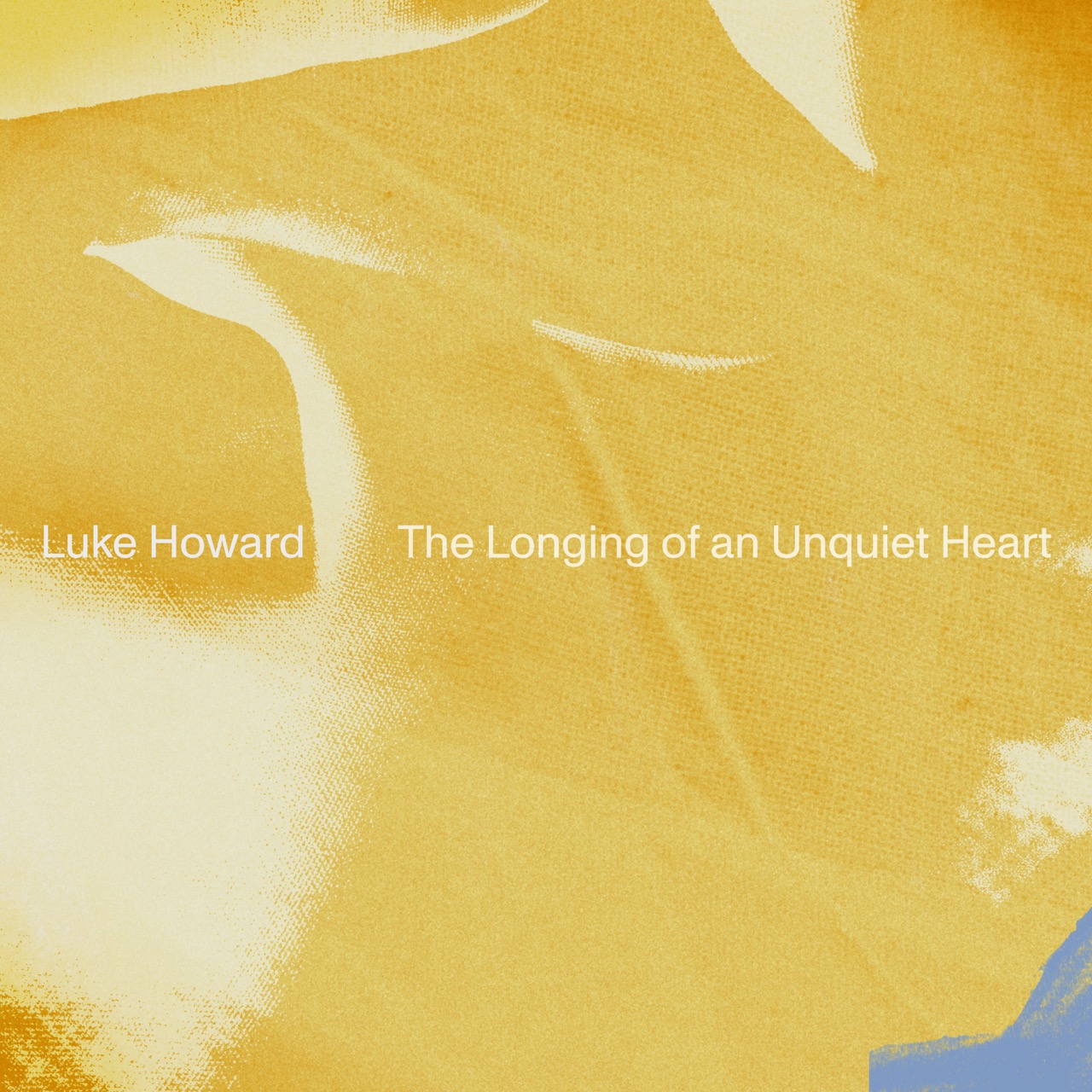 The Great Longing of an Unquiet Heart