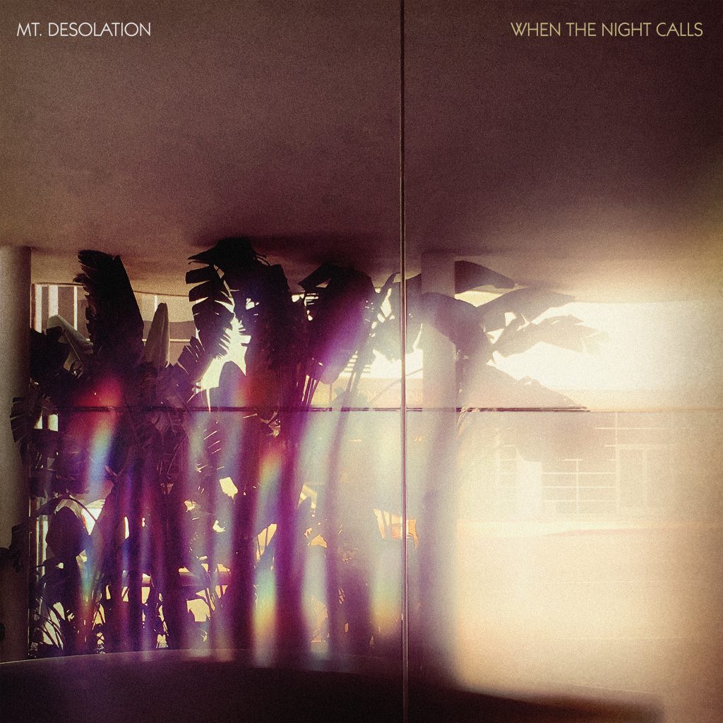 When the Night Calls by Mt. Desolation