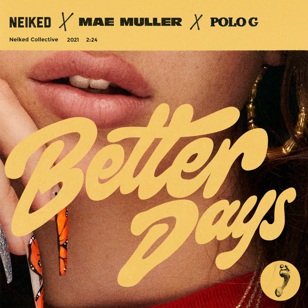 NEIKED x Mae Muller x Polo G – Better Days