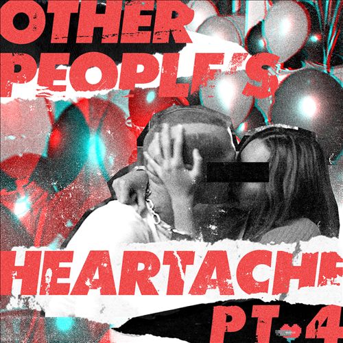 OTHER PEOPLE’S HEARTACHE PT.4 (2018)