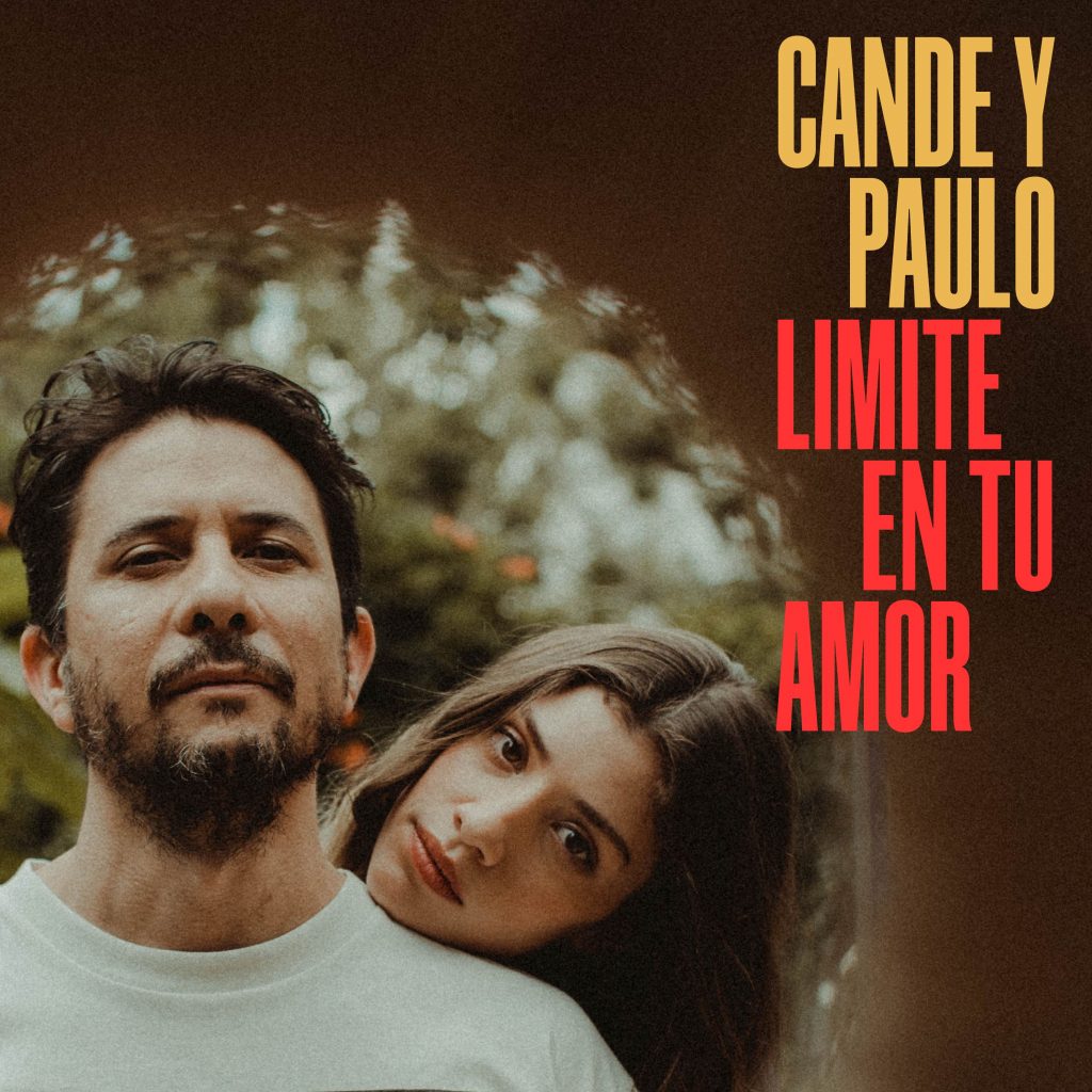 Limite En Tu Amor by Cande y Paulo