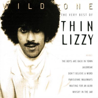 Wild One – The Very Best Of Thin Lizzy by Thin Lizzy