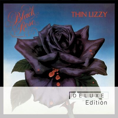 Black Rose (Deluxe Edition) by Thin Lizzy
