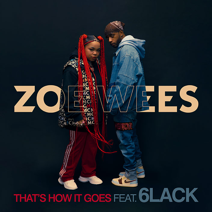 Zoe Wees That's How It Goes feat. 6Lack