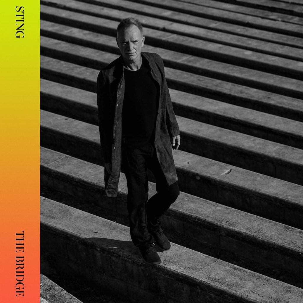 Sting Announces New 2021 Album 'The Bridge'. Out November 19th The